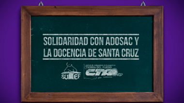 Solidaridad de docentes fueguinos con ADOSAC