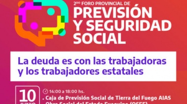 Hoy se realiza el Segundo Foro Provincial de Previsión y Seguridad Social