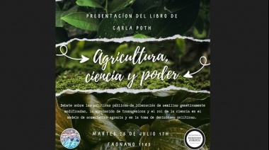 Carla Poth presenta su libro “Agricultura, ciencia y poder”