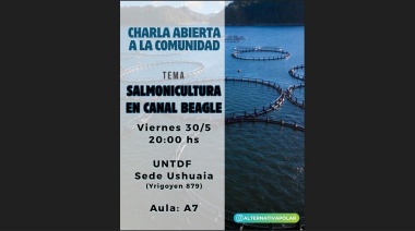 Convocan a charla en la UNTDF sobre los riesgos de la salmonicultura