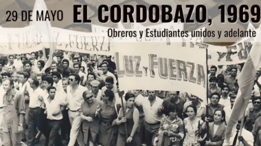 El Cordobazo: de la deliberación a la acción